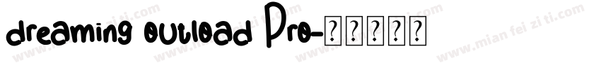 dreaming outload Pro字体转换
